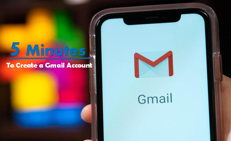 5 Minutes To Create A Gmail Account